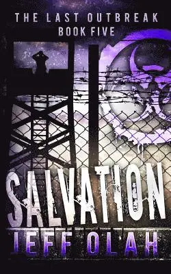 Jeff Olah - The Last Outbreak - SALVATION - Book 5 (A Post-Apocalyptic Thriller), Häftad. Tillgänglighet: Lägg i varukorg