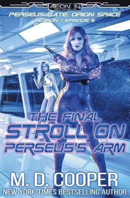 M. D. Cooper - The Final Stroll on Perseus's Arm, Häftad