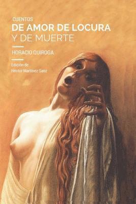 Horacio Quiroga, Héctor Martínez Sanz - Cuentos de amor de locura y de muerte, Häftad. Tillgänglighet: Lägg i varukorg