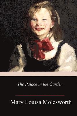 Mary Louisa Molesworth - The Palace in the Garden, Häftad. Tillgänglighet: Lägg i varukorg
