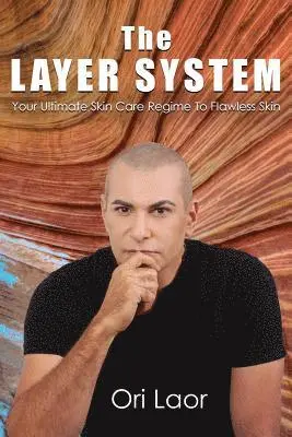 Ori Laor - The Layer System: Your Ultimate Skin Care Regime To Flawless Skin, Häftad. Tillgänglighet: Lägg i varukorg