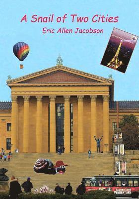 Eric Allen Jacobson - A Snail of Two Cities, Häftad