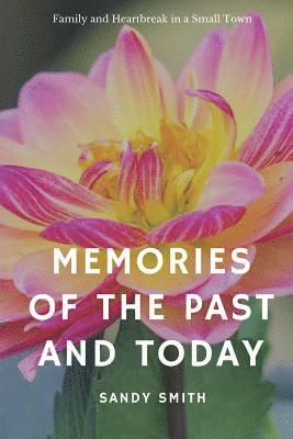 Memories of the Past and Today