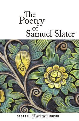 Samuel Slater, Gerald Mick - The Poetry of Samuel Slater, Häftad