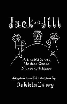 Debbie Barry - Jack and Jill: A Traditional Mother Goose Nursery Rhyme, Häftad. Tillgänglighet: Lägg i varukorg