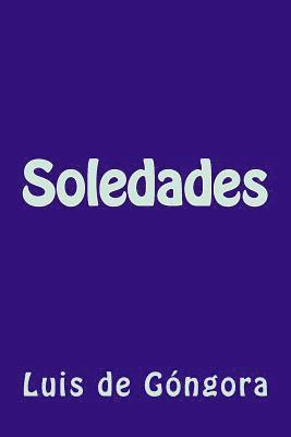 Luis De Gongora - Soledades, Häftad. Tillgänglighet: Lägg i varukorg