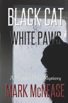 Mark McNease - Black Cat White Paws: A Maggie Dahl Mystery, Häftad. Tillgänglighet: Lägg i varukorg