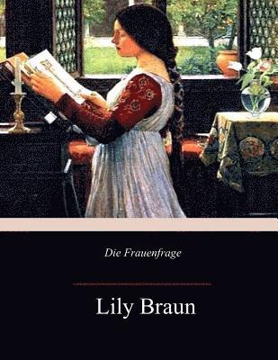 Lily Braun - Die Frauenfrage, Häftad. Tillgänglighet: Lägg i varukorg
