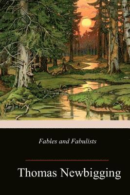 Thomas Newbigging - Fables and Fabulists, Häftad. Tillgänglighet: Lägg i varukorg