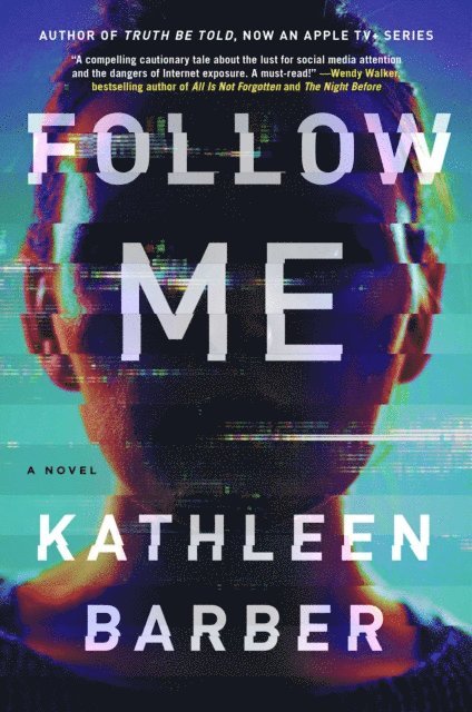 Kathleen Barber - Follow Me, E-bok