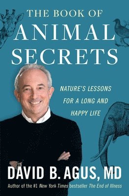 David B. Agus - Book of Animal Secrets, Häftad