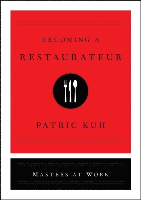 Patric Kuh - Becoming a Restaurateur, E-bok