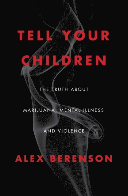 Alex Berenson - Tell Your Children, E-bok