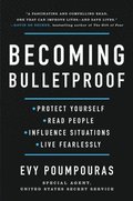 Poumpouras, E: Becoming Bulletproof