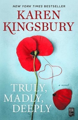 Karen Kingsbury - Truly, Madly, Deeply, Häftad
