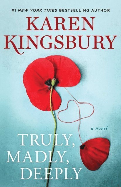 Karen Kingsbury - Truly, Madly, Deeply, E-bok