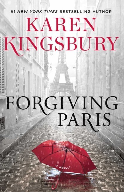 Karen Kingsbury - Forgiving Paris, E-bok