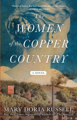 Mary Doria Russell - The Women of the Copper Country, Häftad. Tillgänglighet: Lägg i varukorg
