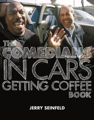 The Comedians in Cars Getting Coffee Book av Jerry Seinfeld