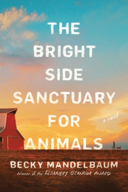 Becky Mandelbaum - Bright Side Sanctuary for Animals, E-bok