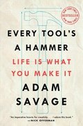Every Tool's a Hammer
