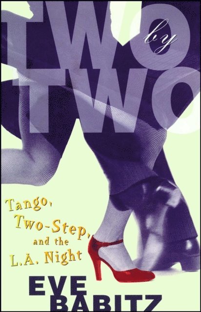 Eve Babitz - Two by Two, E-bok