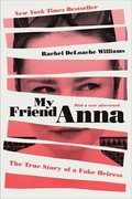 My Friend Anna: The True Story of a Fake Heiress