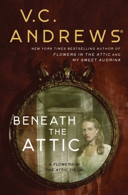 V.C. Andrews - Beneath the Attic, E-bok