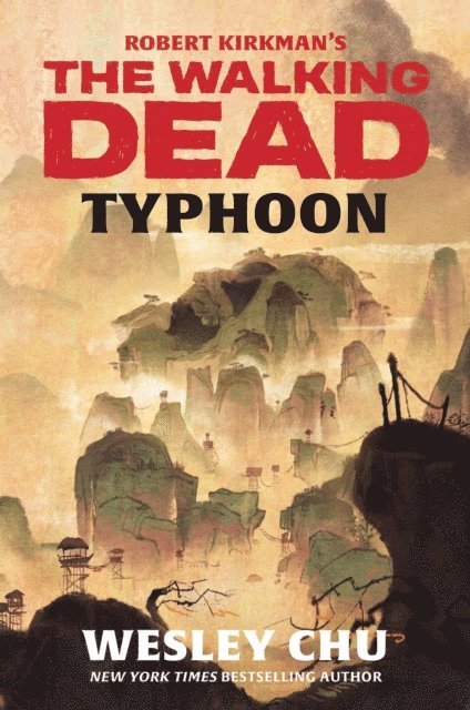 Wesley Chu - Robert Kirkman's The Walking Dead: Typhoon, E-bok