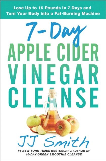 JJ Smith - 7-Day Apple Cider Vinegar Cleanse, E-bok