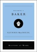 Becoming a Baker