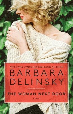 Barbara Delinsky - The Woman Next Door, Häftad