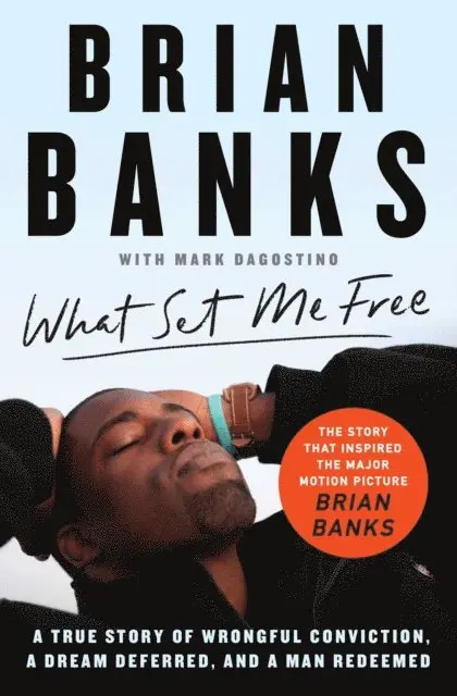 Brian Banks - What Set Me Free (The Story That Inspired the Major Motion Picture Brian Banks), E-bok. Tillgänglighet: Lägg i varukorg