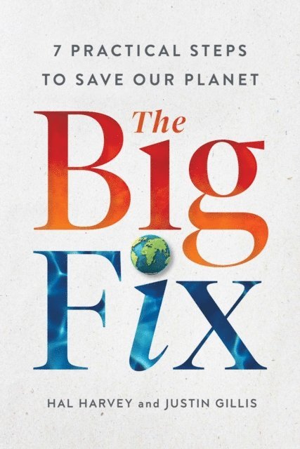 Justin Gillis, Hal Harvey - Big Fix, E-bok