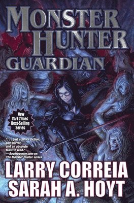 Monster Hunter Guardian av Larry Correia, Sarah A Hoyt, Sarah A Hoyt