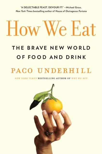 Paco Underhill - How We Eat, E-bok
