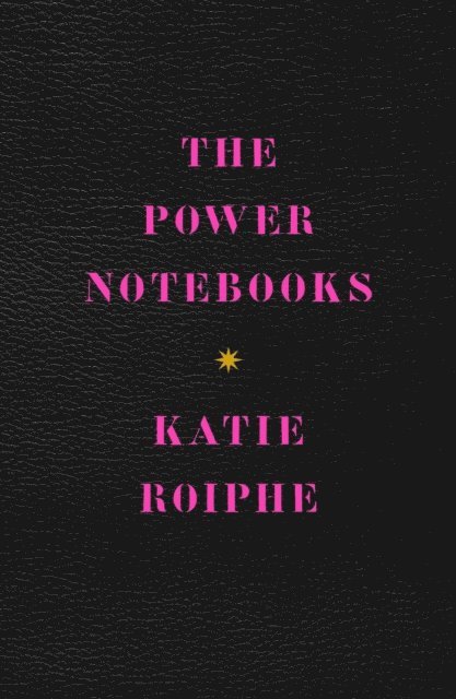 Katie Roiphe - Power Notebooks, E-bok. Tillgänglighet: Lägg i varukorg