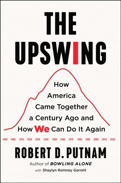 Robert D. Putnam - Upswing, E-bok