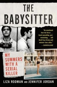The Babysitter: My Summers with a Serial Killer