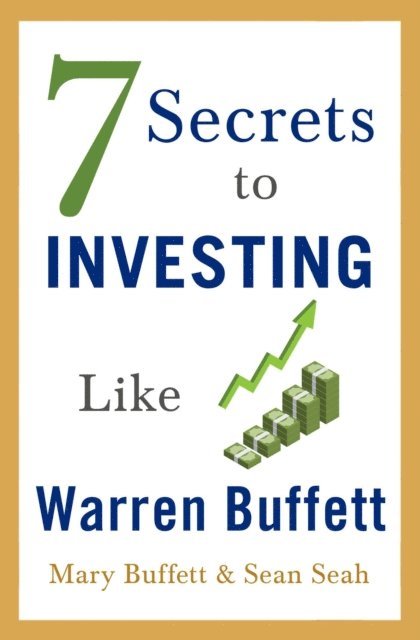 Sean Seah, Mary Buffett - 7 Secrets to Investing Like Warren Buffett, E-bok