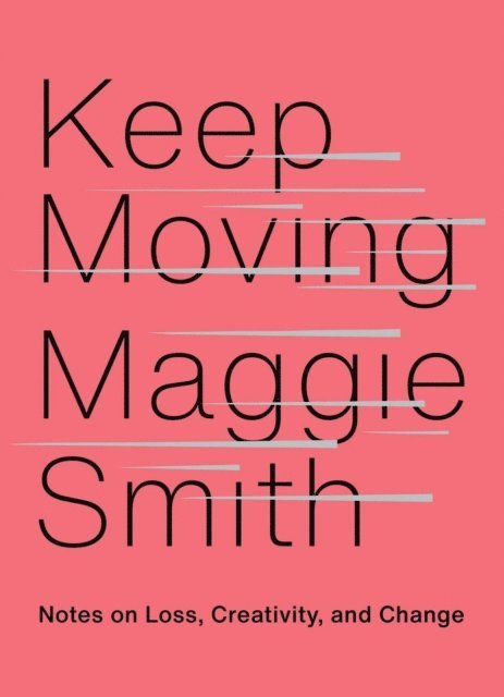 Maggie Smith - Keep Moving, E-bok