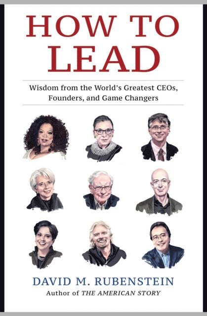 David M. Rubenstein - How to Lead, E-bok