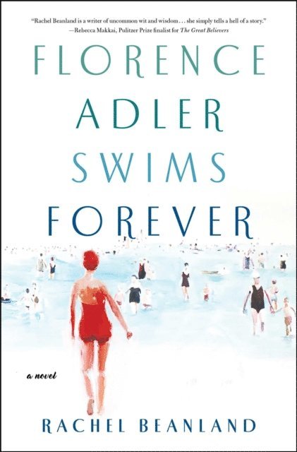 Rachel Beanland - Florence Adler Swims Forever, E-bok