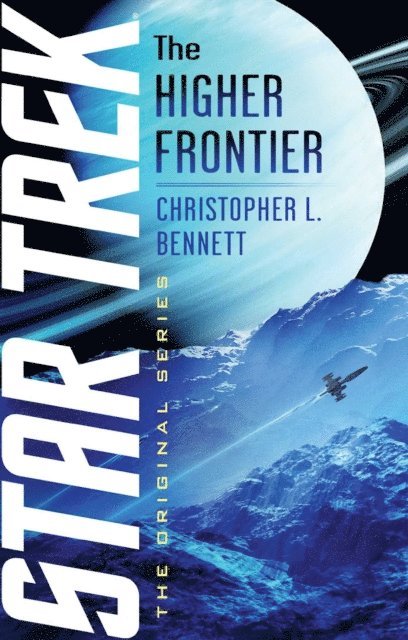 Christopher L. Bennett - Higher Frontier, E-bok