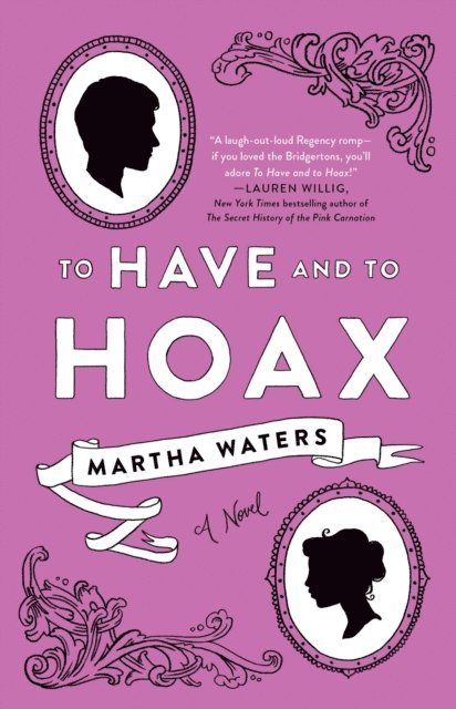 Martha Waters - To Have and to Hoax, E-bok