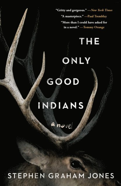 Stephen Graham Jones - Only Good Indians, E-bok