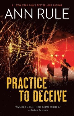 Ann Rule - Practice to Deceive, Häftad