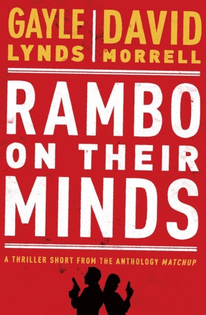 David Morrell, Gayle Lynds - Rambo on Their Minds, E-bok