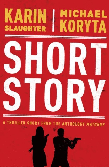 Michael Koryta, Karin Slaughter - Short Story, E-bok