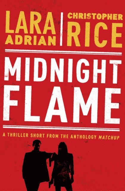 Christopher Rice, Lara Adrian - Midnight Flame, E-bok